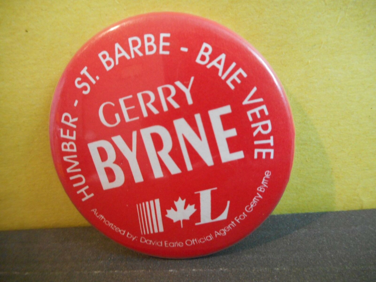 Newfoundland Liberal Campaign Pinback Canada Election,gerry Byrne,baie Verte