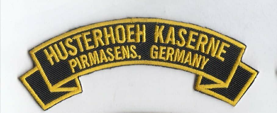 Husterhoeh Kaserne, Pirmasens Germany Embroidered Patch